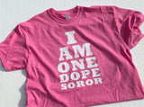 DOPE SOROR TEE